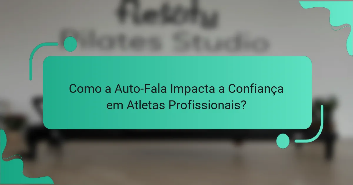 Como a Auto-Fala Impacta a Confiança em Atletas Profissionais?