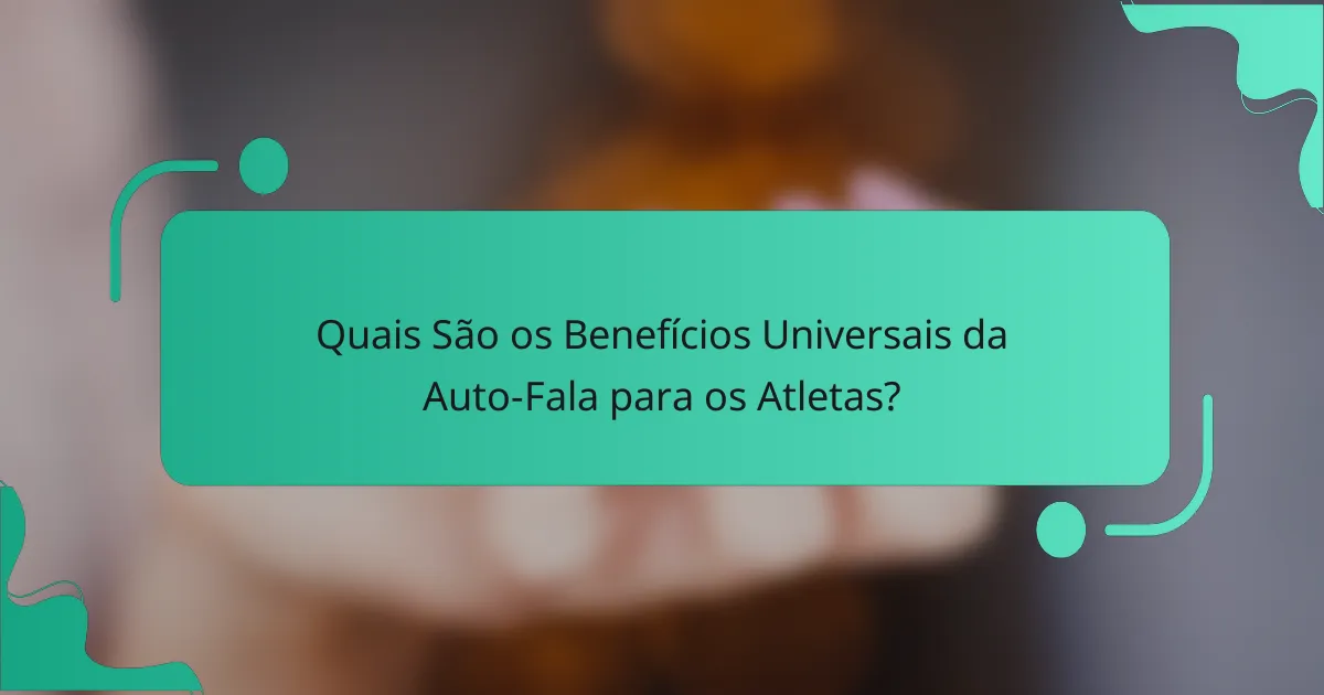 Quais São os Benefícios Universais da Auto-Fala para os Atletas?